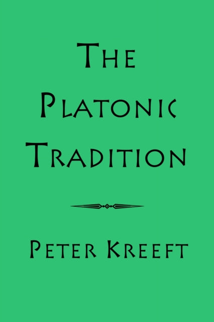 Book cover of: Platonic Tradition. By: Peter Kreeft