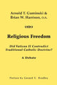 Book cover of: Religious Freedom – Did Vatican II Contradict Traditional Catholic Doctrine? A Debate. By: Arnold T. Guminski