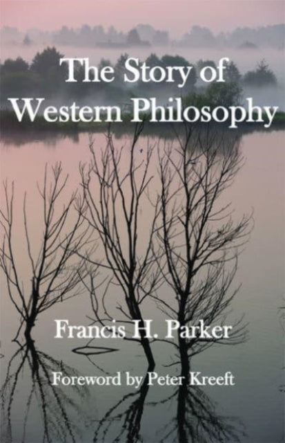 Book cover of: Story of Western Philosophy. By: Francis H. Parker