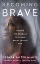Book cover of: Becoming Brave. By: Brenda Salter McNeil