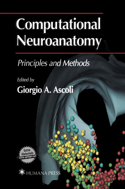 Book cover of: Computational Neuroanatomy. By: Giorgio A. Ascoli