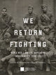 Book cover of: We Return Fighting. By: Nat'l Mus Afr Am Hist Culture