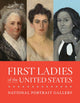 Book cover of: First Ladies of the United States. By: National Portrait Gallery