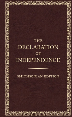The Declaration of Independence - Smithsonian Edition
