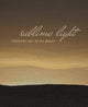 Book cover of: Sublime Light. By: Cécile R. Ganteaume