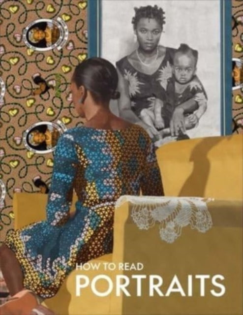 Book cover of: How to Read Portraits. By: Kathryn Calley Galitz