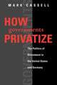 Book cover of: How Governments Privatize. By: Mark Cassell
