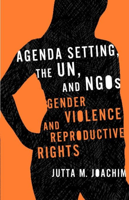 Book cover of: Agenda Setting, the UN, and NGOs. By: Jutta M. Joachim