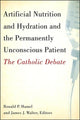 Book cover of: Artificial Nutrition and Hydration and the Permanently Unconscious Patient