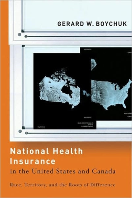 Book cover of: National Health Insurance in the United States and Canada. By: Gerard William Boychuk
