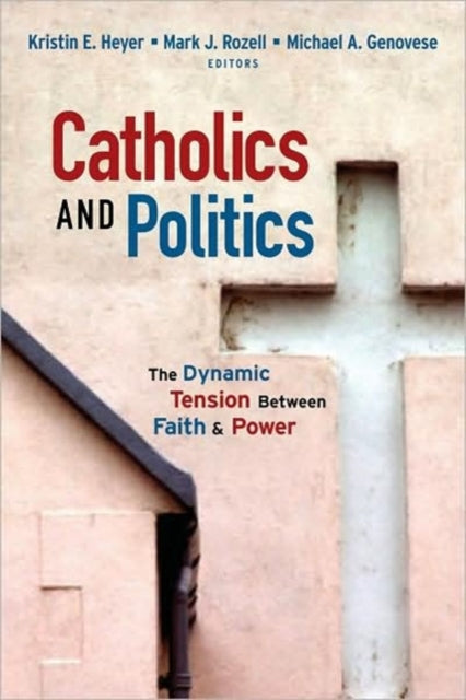 Book cover of: Catholics and Politics