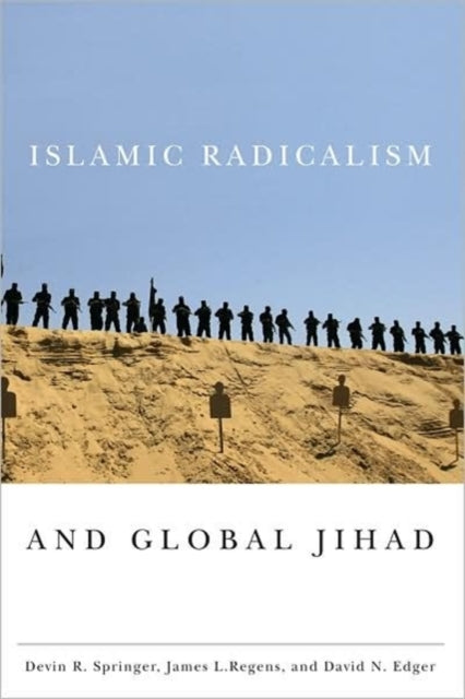 Book cover of: Islamic Radicalism and Global Jihad. By: Devin R. Springer