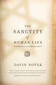 Book cover of: Sanctity of Human Life. By: David Novak