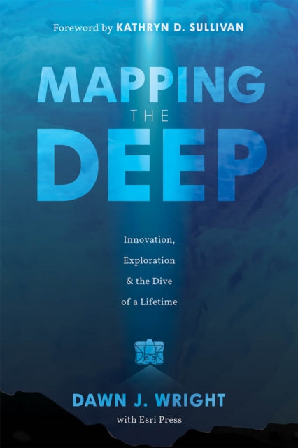 Book cover of: Mapping the Deep. By: Dawn Wright