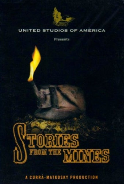 Book cover of: Stories from the Mines. By: United Studios of America