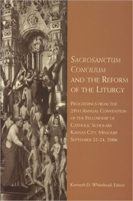 Book cover of: Sacrosanctum Concilium and the Reform of the Liturgy