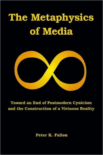 Book cover of: Metaphysics of Media. By: Peter K. Fallon