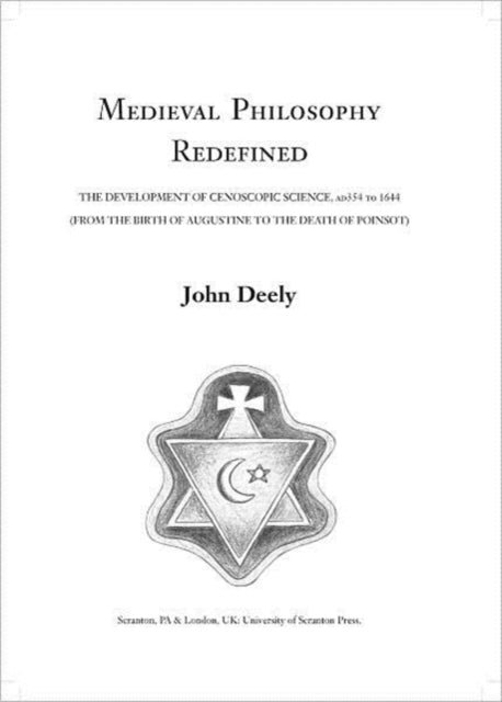 Book cover of: Medieval Philosophy Redefined. By: John Deely