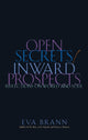 Book cover of: Open Secrets/Inward Prospects