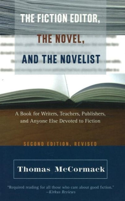 Book cover of: Fiction Editor, the Novel & the Novelist, 2nd Edition. By: Thomas McCormack