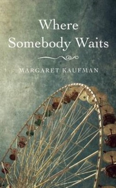 Book cover of: Where Somebody Waits. By: Margaret Kaufman