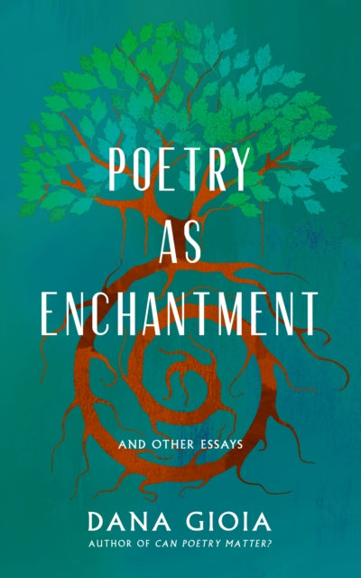 Book cover of: Poetry as Enchantment. By: Dana Gioia