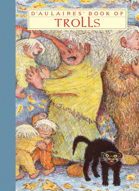 Book cover of: D'aulaires' Book Of Trolls. By: Ingri Parin D'Aulaire