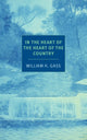 In The Heart Of The Heart Of The... 9781590177648 William H. Gass