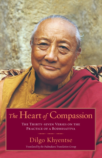Book cover of: Heart of Compassion. By: Dilgo Khyentse