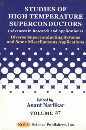 Studies of High Temperature Superconductors, Volume 37