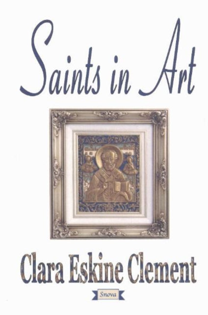 Book cover of: Saints in Art. By: Clara Erskine Clement Waters