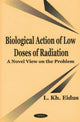 Book cover of: Biological Action of Low Doses of Radiation. By: L. Kh Eidus