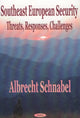Book cover of: Southeast European Security. By: Albrecht Schnabel