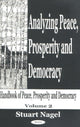 Book cover of: Analyzing Peace, Prosperity & Democracy. By: Stuart Nagel