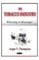 Book cover of: Tobacco Industry. By: Argus V. Thompson