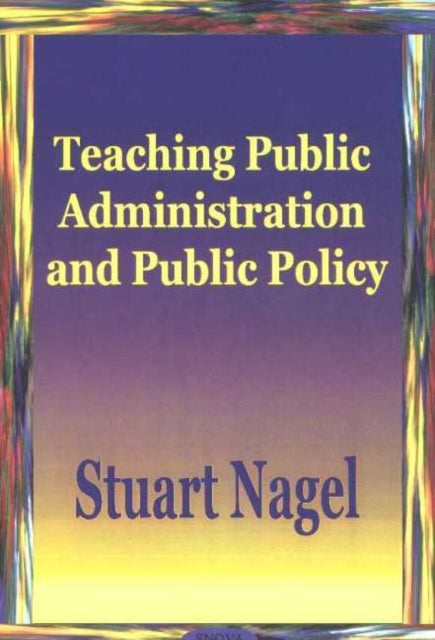 Book cover of: Teaching Public Administration & Public Policy