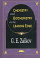 Book cover of: Chemistry & Biochemistry on the Leading Edge. By: Gennadii Efremovich Zaikov
