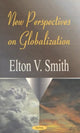 Book cover of: New Perspectives on Globalization. By: Elton V. Smith