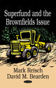 Book cover of: Superfund & the Brownfields Issue. By: Mark E. Anthony Reisch