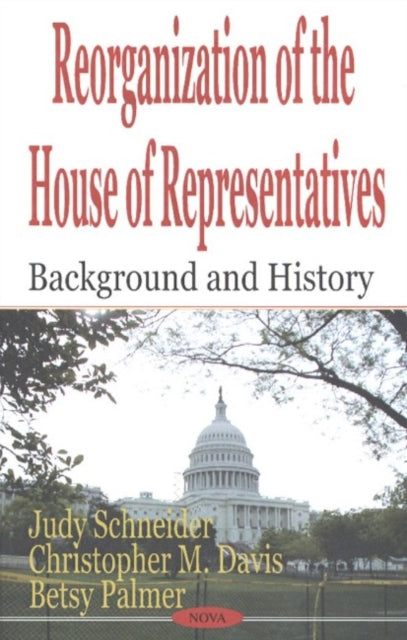 Book cover of: Reorganization of the House of Representatives. By: Judy Schneider