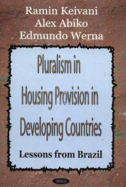 Book cover of: Pluralism in Housing Provision in Developing Countries. By: Edmundo Werna