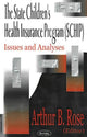 Book cover of: State Children's Health Insurance Program (SCHIP). By: Arthur B. Rose