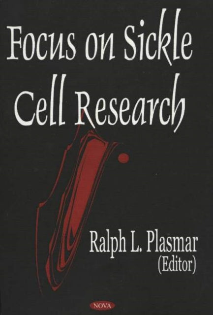 Book cover of: Focus on Sickle Cell Research. By: Ralph L. Plasmar
