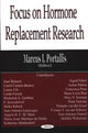 Book cover of: Focus on Hormone Replacement Research. By: Marcus I. Portallis