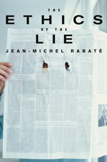 Book cover of: Ethics of the Lie. By: Jean-Michel Rabat, Jean-Michel Rabate
