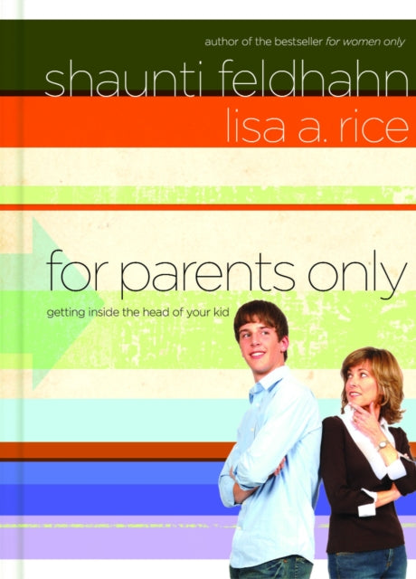 Book cover of: For Parents Only. By: Shaunti Feldhahn, Shaunti Christine Feldhahn
