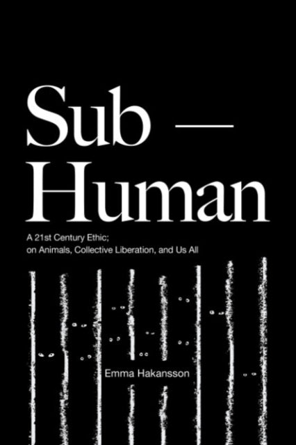 Book cover of: Sub-Human. By: Emma Hakansson