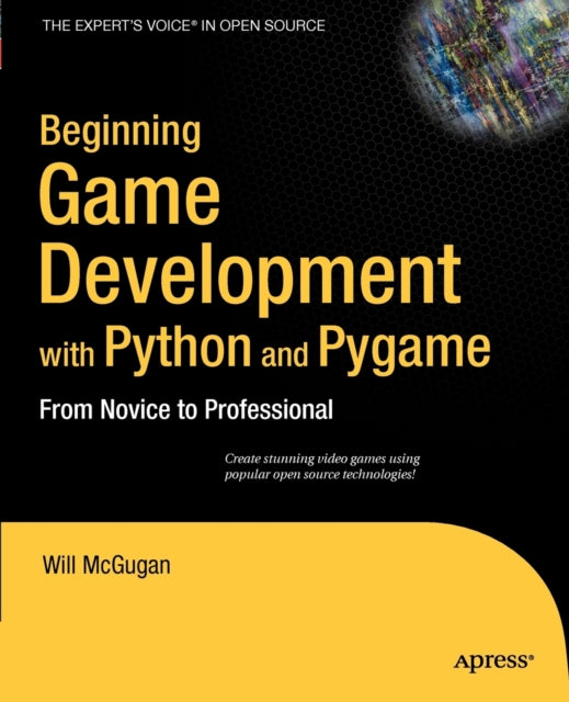 Book cover of: Beginning Game Development with Python and Pygame. By: Will McGugan