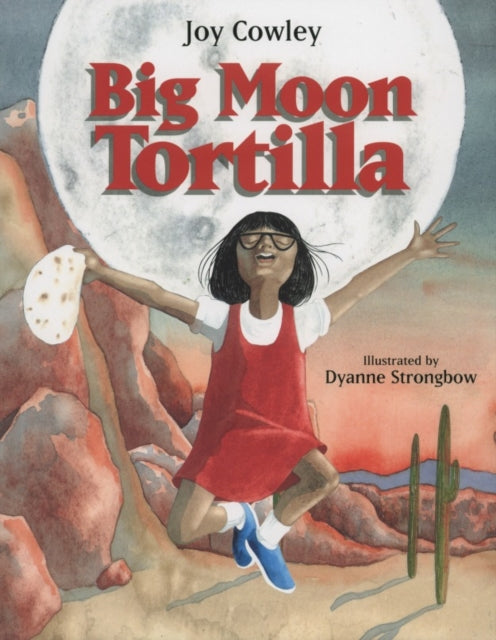 Book cover of: Big Moon Tortilla. By: Joy Cowley