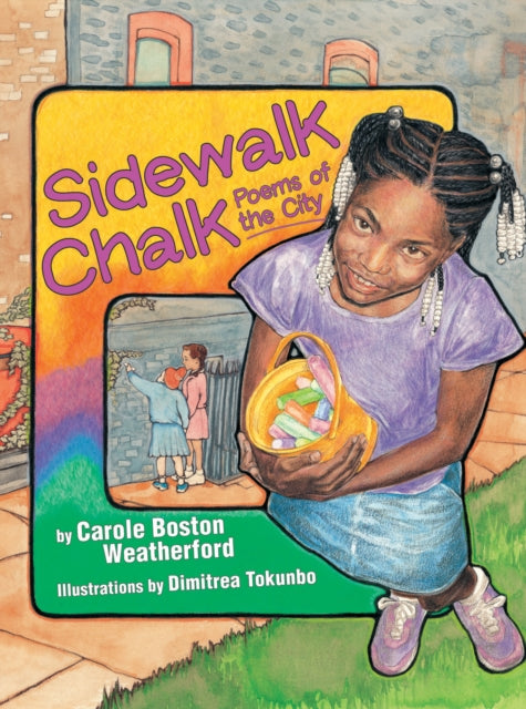 Book cover of: Sidewalk Chalk. By: Carole Boston Weatherford